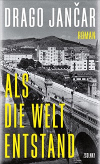 Als die Welt entstand - Drago Jančar - ebook