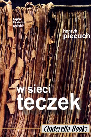W sieci teczek - Henryk Piecuch - książka