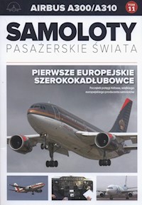 Samoloty pasażerskie świata Airbus A300/A310 -  - książka