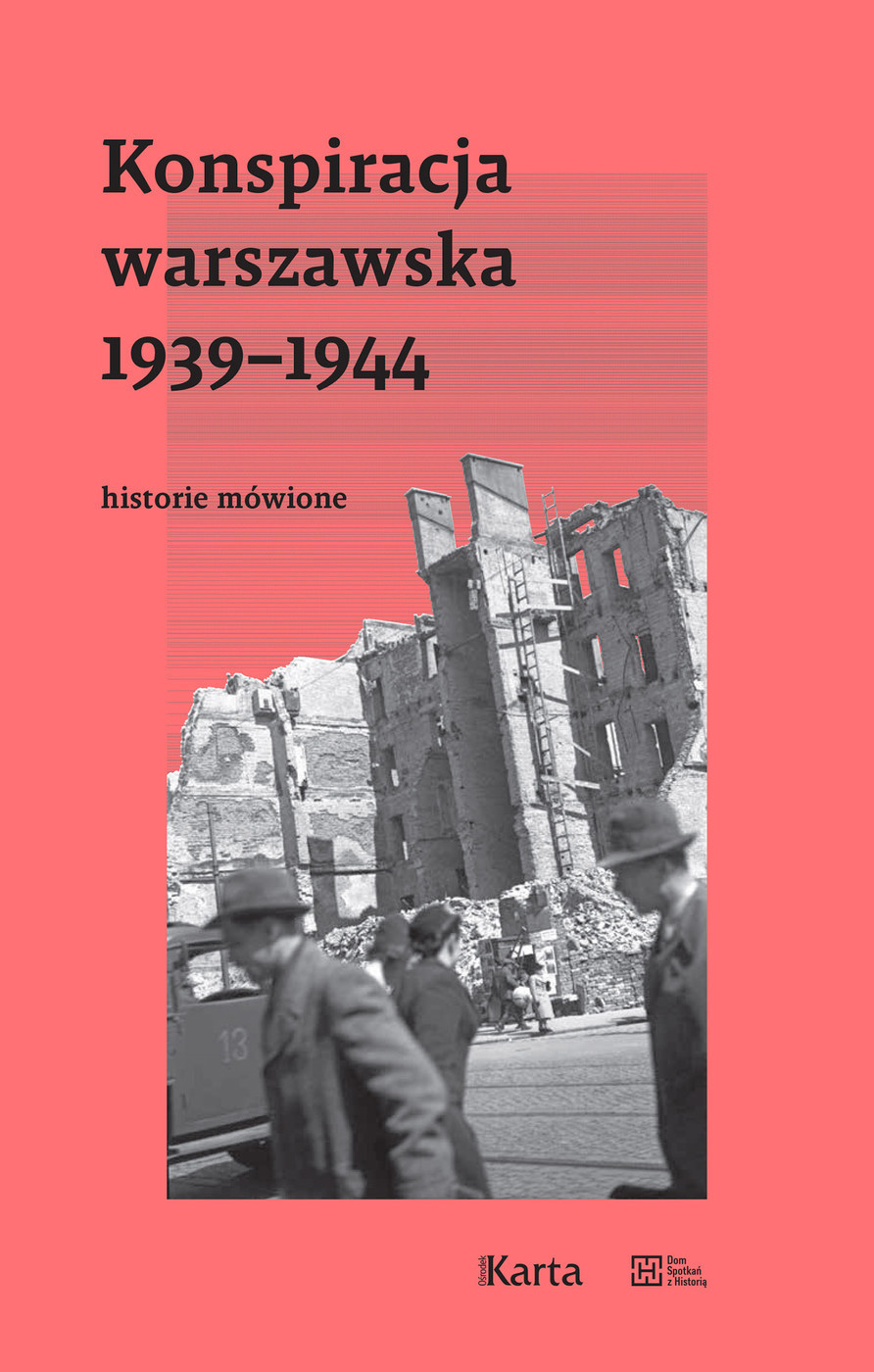 Okładka:Konspiracja warszawska 1939-1944. Historie mówione 