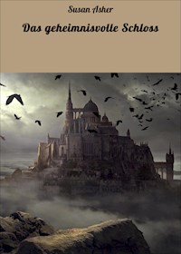 Das geheimnisvolle Schloss - Susan Asher - ebook