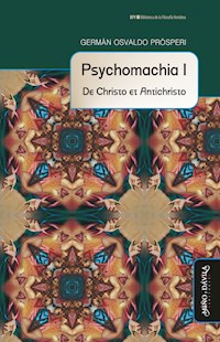 Psychomachia I - Germán Osvaldo Prósperi - ebook