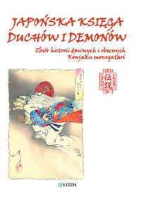 Japońska księga duchów i demonów. Konjaku monogatari - Nieznany - ebook