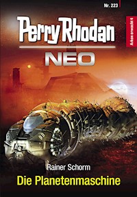 Perry Rhodan Neo 223: Die Planetenmaschine - Rainer Schorm - ebook