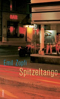 Spitzeltango - Emil Zopfi - ebook