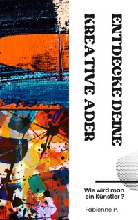Wie wird man Künstler ? - Fabienne P. - ebook