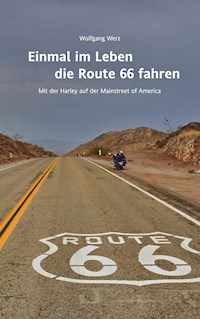 Einmal im Leben die Route 66 fahren - Wolfgang Werz - ebook