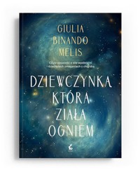 Dziewczynka, która ziała ogniem - Melis Gulia - książka