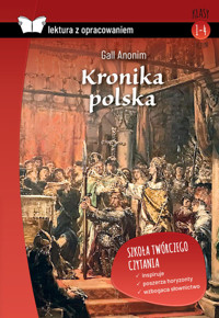 Kronika polska Lektura z opracowaniem - Anonim Gall - książka