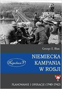 Niemiecka kampania w Rosji - George E. Blau - książka