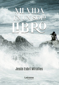 Mi vida en un solo libro - Jesús Esbrí Miralles - ebook