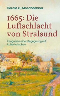 1665: Die Luftschlacht von Stralsund - Herold zu Moschdehner - ebook