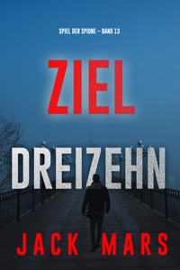 Ziel Dreizehn (Spiel der Spione – Band 13) - Jack Mars - ebook