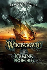 Wikingowie Tom 4 Kraina Proroka - Radosław Lewandowski - książka