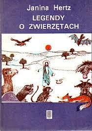 Legendy o zwierzętach - Janina Hertz - ebook