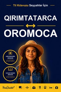The Language Guide for Travelers - Crimean Tatar to Oromo - YouGuide - ebook