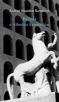 Ballada o Alfredzie Łaszowskim - Kowalczyk Andrzej Stanisław - książka