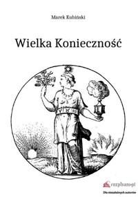 Wielka Konieczność - Kubiński Marek - książka