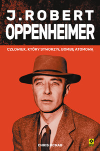J. Robert Oppenheimer - Chris McNab - ebook + książka