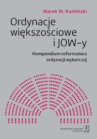 Ordynacje większościowe i JOW-y - Kamiński Marek M. - książka