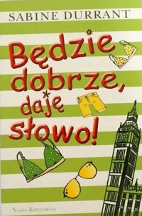 Będzie dobrze, daję słowo! - Sabine Durrant - ebook