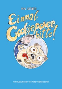 Einmal Cookiepower, bitte! - Irene Gruber - ebook
