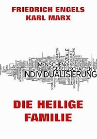 Die heilige Familie oder Kritik der kritischen Kritik - Karl Marx - ebook