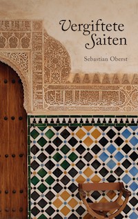 Vergiftete Saiten - Sebastian Oberst - ebook