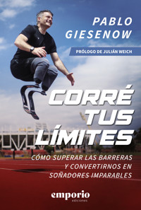Corré tus límites - Pablo Giesenow - ebook
