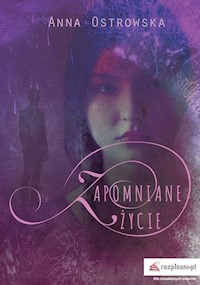 Zapomniane życie - Anna Ostrowska - książka