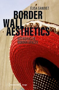 Border Wall Aesthetics - Elisa Ganivet - ebook