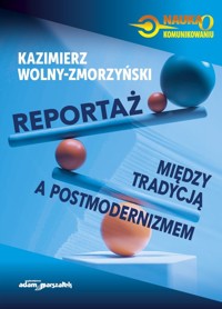 Reportaż - między tradycją a postmodernizmem - Wolny-Zmorzyński Kazimierz - książka