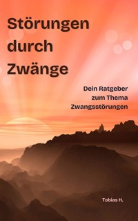 Störung durch Zwänge - Tobias Hopfmüller - ebook