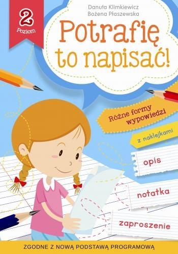 Potrafię to napisać! Poziom 2 - Danuta Klimkiewicz, Bożena Płaszewska - książka