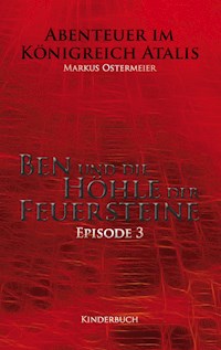 Ben und die Höhle der Feuersteine - Markus Ostermeier - ebook