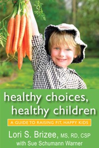 Healthy Choices, Healthy Children - Lori S. Brizee - ebook