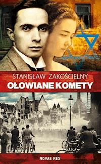 Ołowiane komety - Stanisław Zakościelny - ebook + audiobook + książka