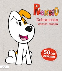 Reksio Dobranocka wszech czasów - - książka