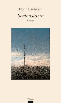 Seelenstarre - Florin Lazarescu - ebook