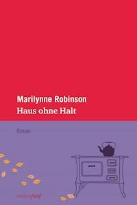 Haus ohne Halt - Marilynne Robinson - ebook