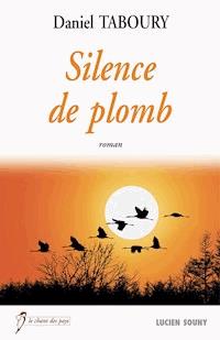 Silence de plomb - Daniel Taboury - ebook