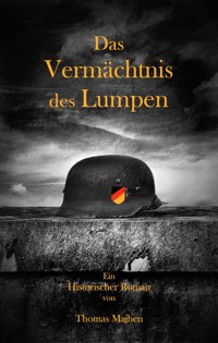 Das Vermächtnis des Lumpen - Thomas Majhen - ebook