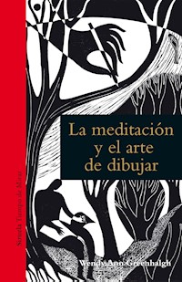 La meditación y el arte de dibujar - Wendy Ann Greenhalgh - ebook