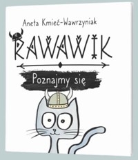 Rawawik. Poznajmy się - Aneta Kmieć-Wawrzyniak - ebook + audiobook + książka