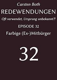 Redewendungen: Farbige (Ex-)Mitbürger - Carsten Both - ebook