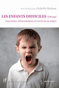 Les enfants difficiles (3-8 ans) - Isabelle Roskam - ebook