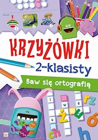 Krzyżówki 2-klasisty Baw się ortografią -  - książka