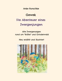 Gewek Die Abenteuer eines Zwergenjungen - Anke Runschke - ebook
