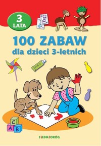100 zabaw dla dzieci 3-letnich -  - książka