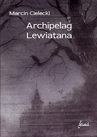 Archipelag Lewiatana - Cielecki Marcin - ebook + książka